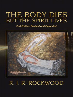 cover image of The Body Dies but the Spirit Lives